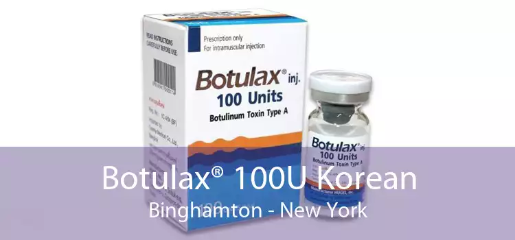 Botulax® 100U Korean Binghamton - New York
