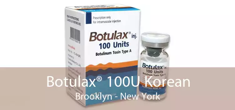 Botulax® 100U Korean Brooklyn - New York