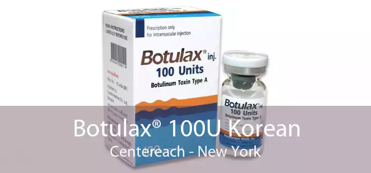 Botulax® 100U Korean Centereach - New York