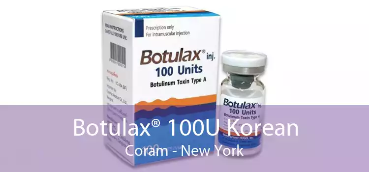 Botulax® 100U Korean Coram - New York