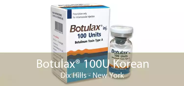 Botulax® 100U Korean Dix Hills - New York