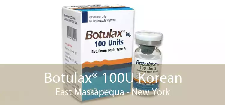 Botulax® 100U Korean East Massapequa - New York