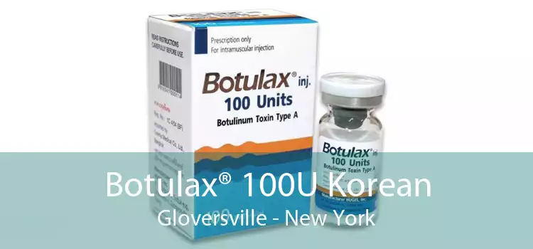 Botulax® 100U Korean Gloversville - New York