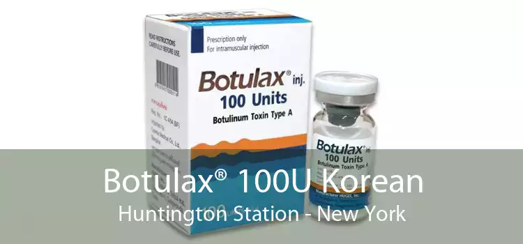 Botulax® 100U Korean Huntington Station - New York