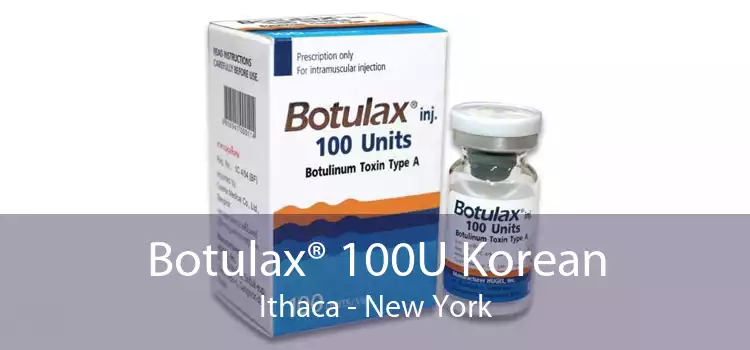 Botulax® 100U Korean Ithaca - New York