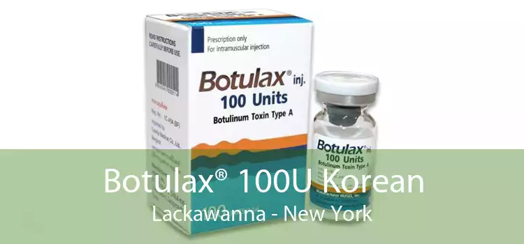 Botulax® 100U Korean Lackawanna - New York