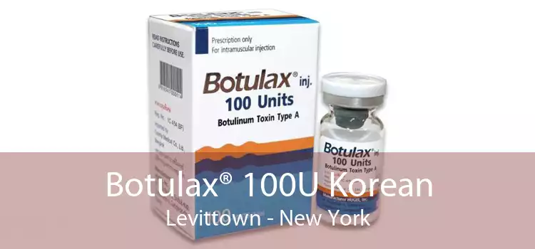 Botulax® 100U Korean Levittown - New York