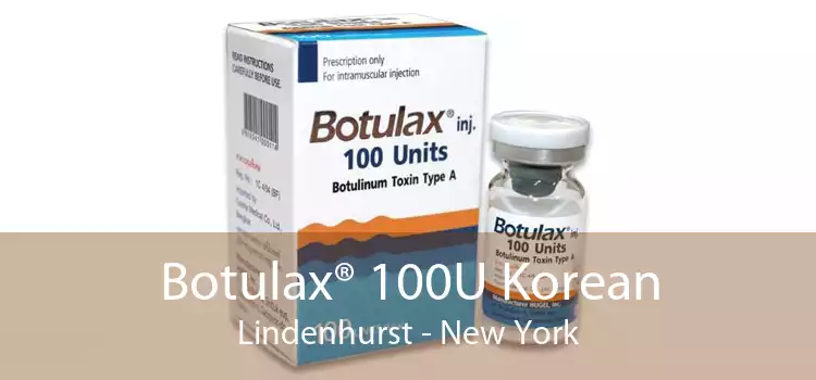Botulax® 100U Korean Lindenhurst - New York