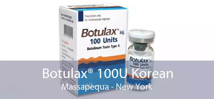 Botulax® 100U Korean Massapequa - New York