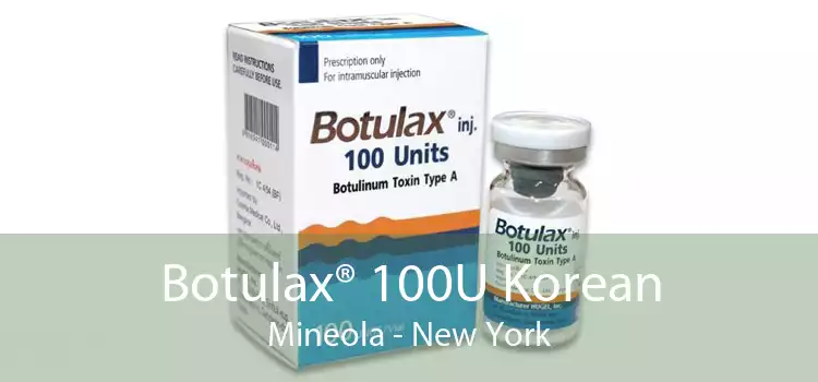 Botulax® 100U Korean Mineola - New York