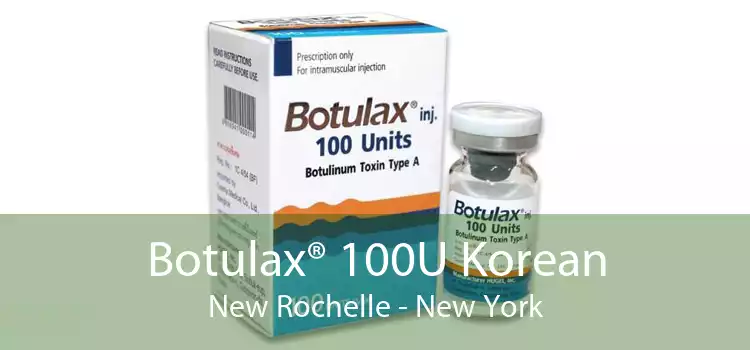 Botulax® 100U Korean New Rochelle - New York