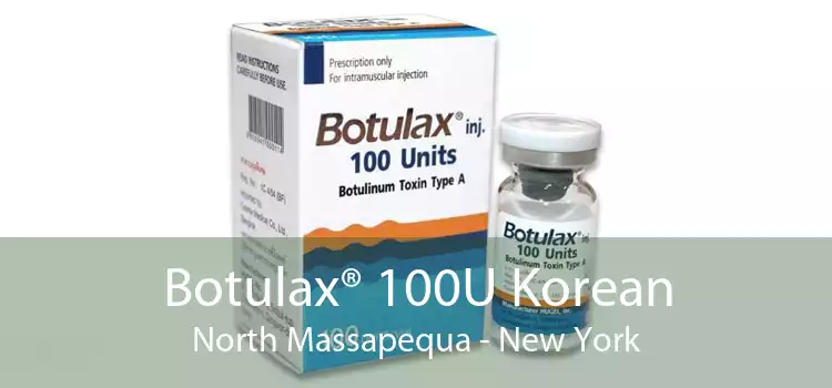 Botulax® 100U Korean North Massapequa - New York
