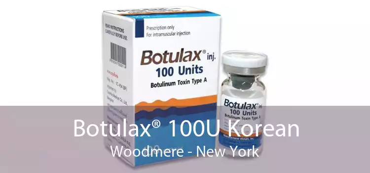 Botulax® 100U Korean Woodmere - New York