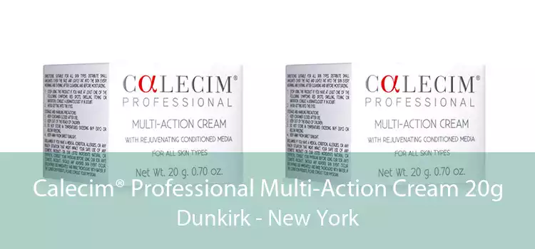 Calecim® Professional Multi-Action Cream 20g Dunkirk - New York