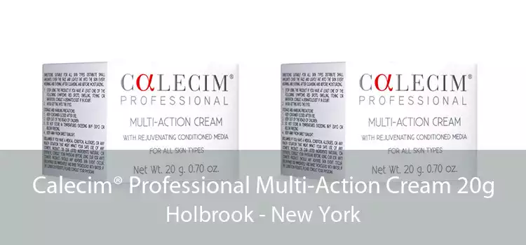 Calecim® Professional Multi-Action Cream 20g Holbrook - New York