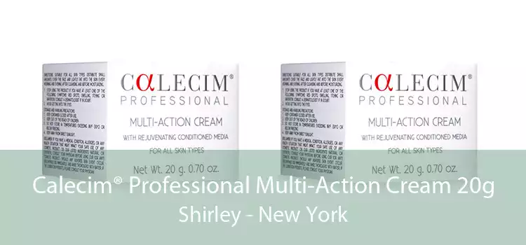 Calecim® Professional Multi-Action Cream 20g Shirley - New York