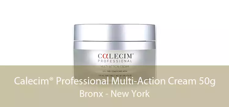 Calecim® Professional Multi-Action Cream 50g Bronx - New York