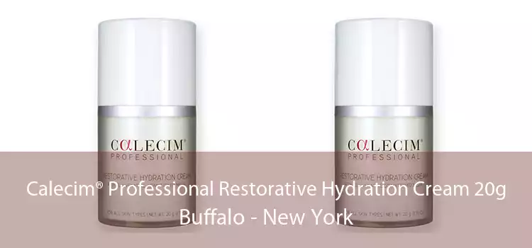 Calecim® Professional Restorative Hydration Cream 20g Buffalo - New York