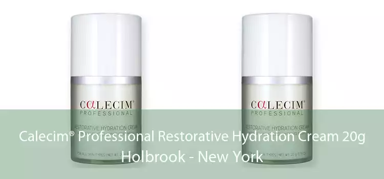 Calecim® Professional Restorative Hydration Cream 20g Holbrook - New York