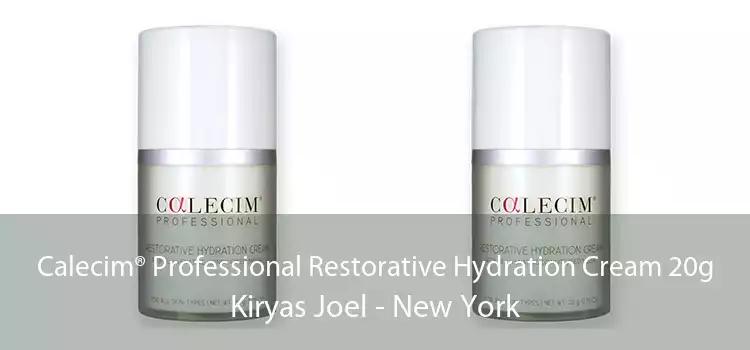 Calecim® Professional Restorative Hydration Cream 20g Kiryas Joel - New York