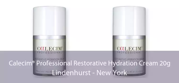 Calecim® Professional Restorative Hydration Cream 20g Lindenhurst - New York