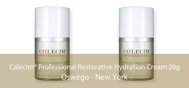 Calecim® Professional Restorative Hydration Cream 20g Oswego - New York