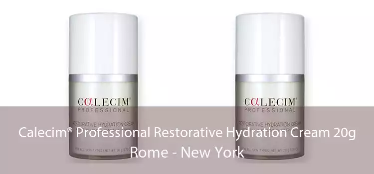 Calecim® Professional Restorative Hydration Cream 20g Rome - New York