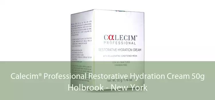 Calecim® Professional Restorative Hydration Cream 50g Holbrook - New York