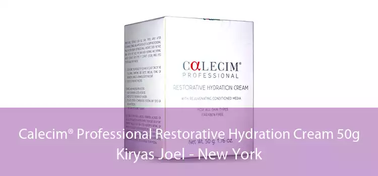 Calecim® Professional Restorative Hydration Cream 50g Kiryas Joel - New York