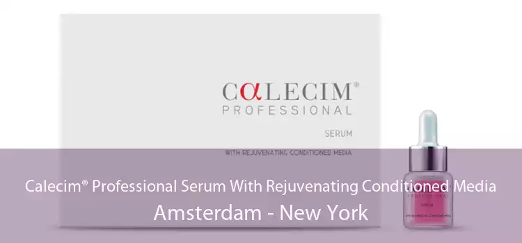 Calecim® Professional Serum With Rejuvenating Conditioned Media Amsterdam - New York