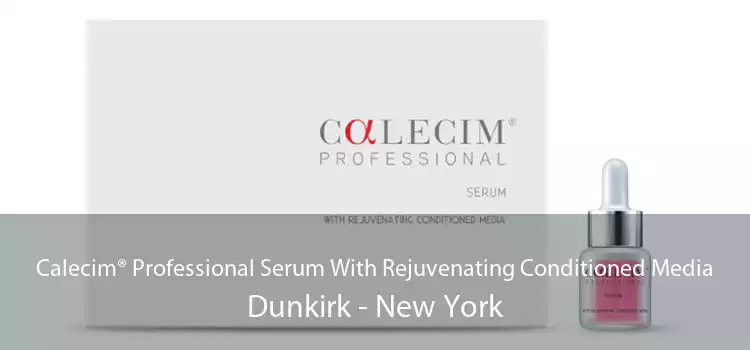 Calecim® Professional Serum With Rejuvenating Conditioned Media Dunkirk - New York