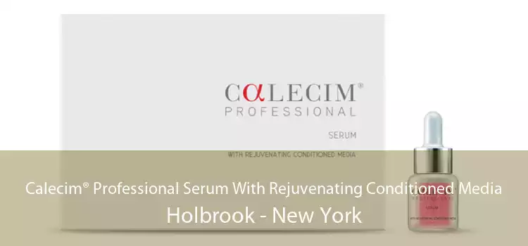 Calecim® Professional Serum With Rejuvenating Conditioned Media Holbrook - New York
