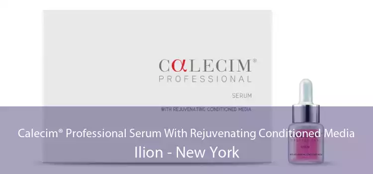 Calecim® Professional Serum With Rejuvenating Conditioned Media Ilion - New York