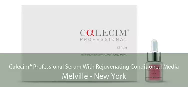 Calecim® Professional Serum With Rejuvenating Conditioned Media Melville - New York