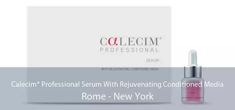 Calecim® Professional Serum With Rejuvenating Conditioned Media Rome - New York