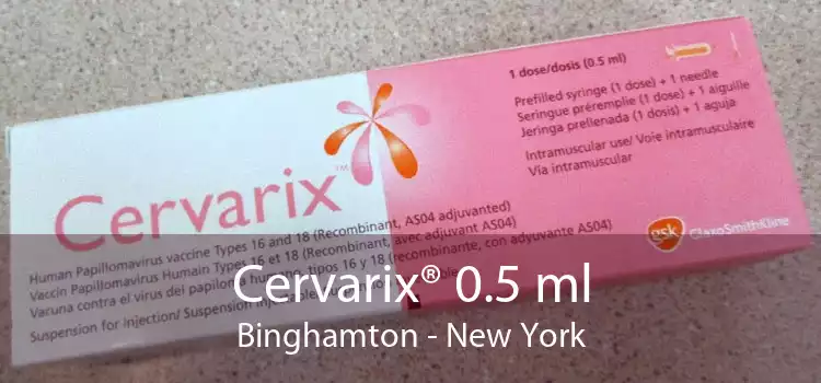 Cervarix® 0.5 ml Binghamton - New York