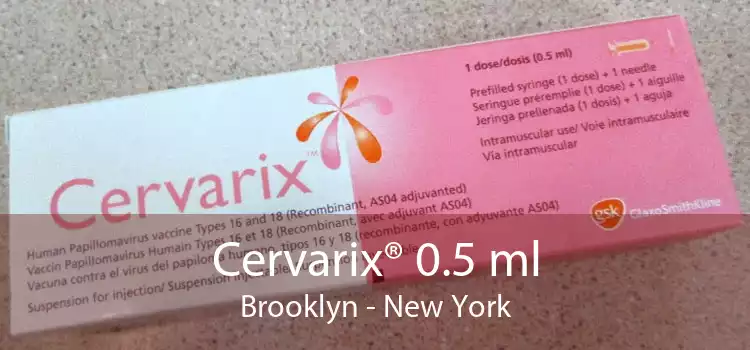 Cervarix® 0.5 ml Brooklyn - New York