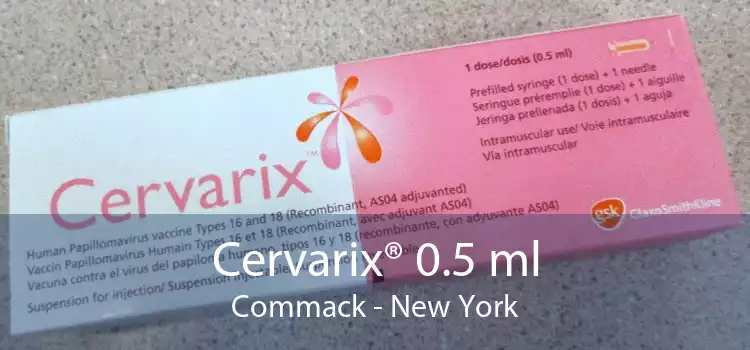 Cervarix® 0.5 ml Commack - New York