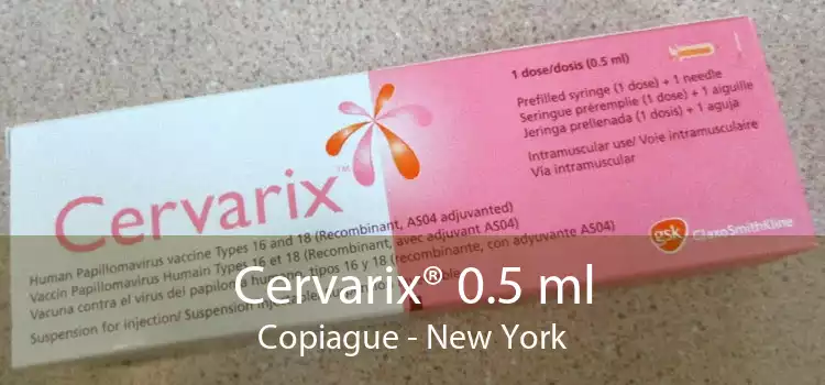 Cervarix® 0.5 ml Copiague - New York