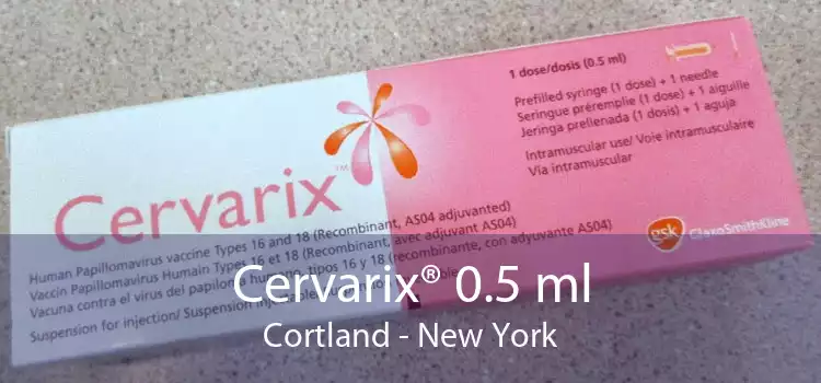 Cervarix® 0.5 ml Cortland - New York