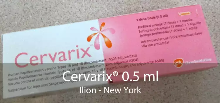 Cervarix® 0.5 ml Ilion - New York