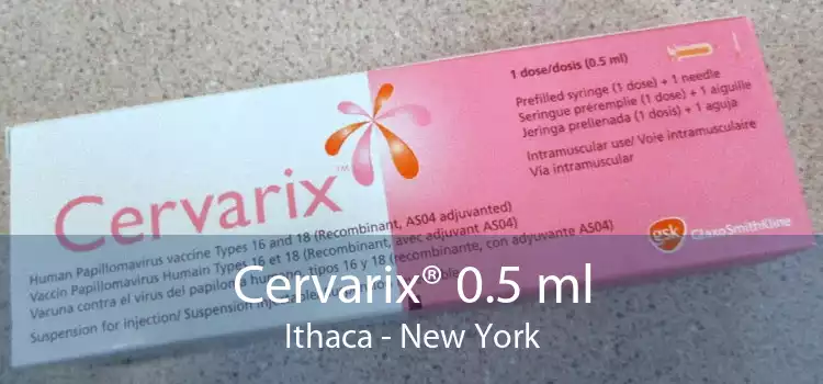 Cervarix® 0.5 ml Ithaca - New York