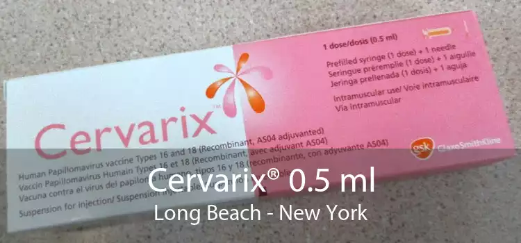 Cervarix® 0.5 ml Long Beach - New York
