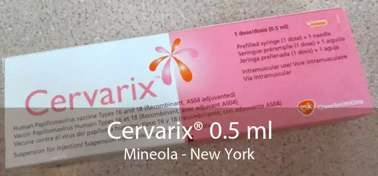 Cervarix® 0.5 ml Mineola - New York