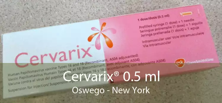 Cervarix® 0.5 ml Oswego - New York