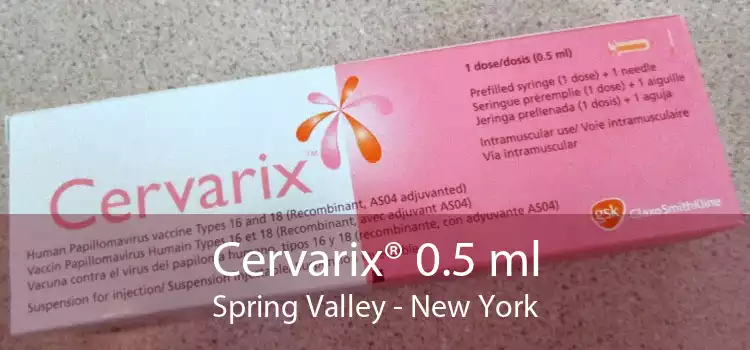 Cervarix® 0.5 ml Spring Valley - New York