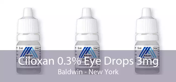 Ciloxan 0.3% Eye Drops 3mg Baldwin - New York