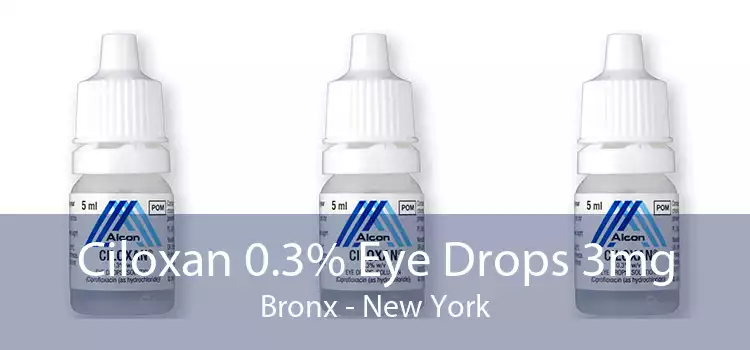 Ciloxan 0.3% Eye Drops 3mg Bronx - New York