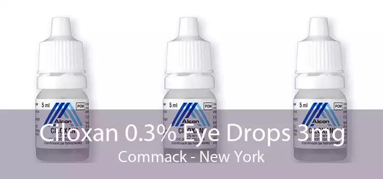 Ciloxan 0.3% Eye Drops 3mg Commack - New York