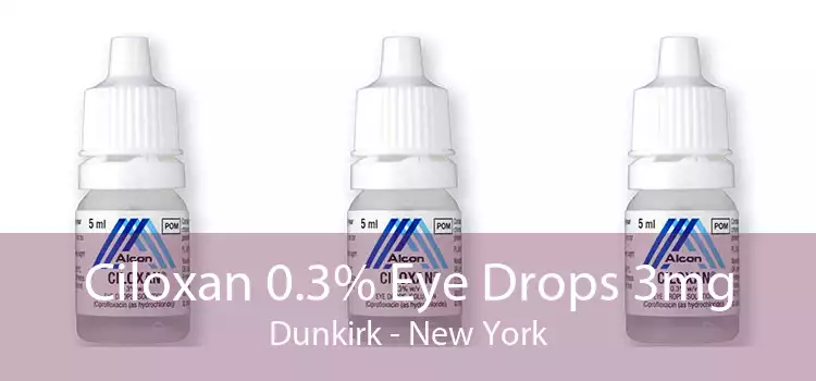 Ciloxan 0.3% Eye Drops 3mg Dunkirk - New York